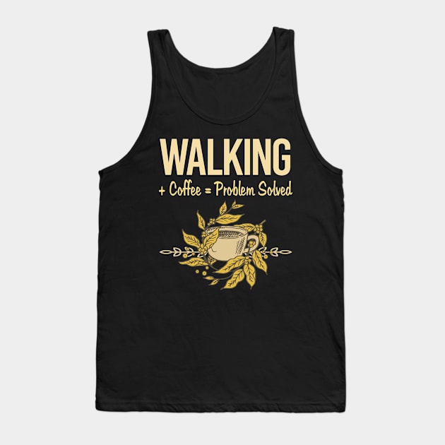 Problem Solved Coffee Walking Tank Top by Happy Life